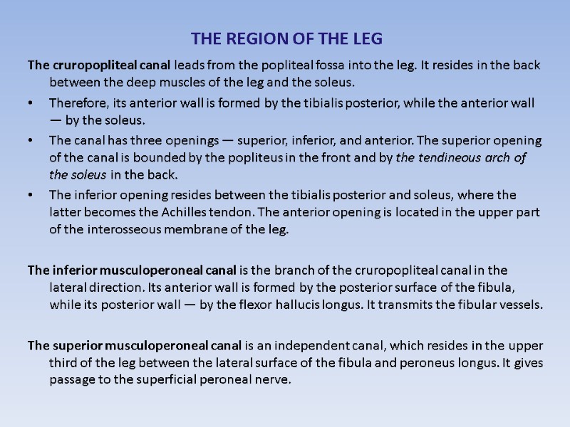 THE REGION OF THE LEG The cruropopliteal canal leads from the popliteal fossa into